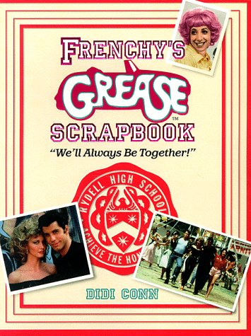 Frenchy's Grease Scrapbook: We'll Always Be Together