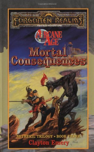 Mortal Consequences (Forgotten Realms: Netheril Trilogy, Book 3)