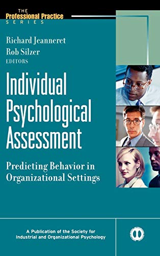 Individual Psychological Assessment: Predicting Behavior in Organizational Settings (J-B SIOP Professional Practice Series)