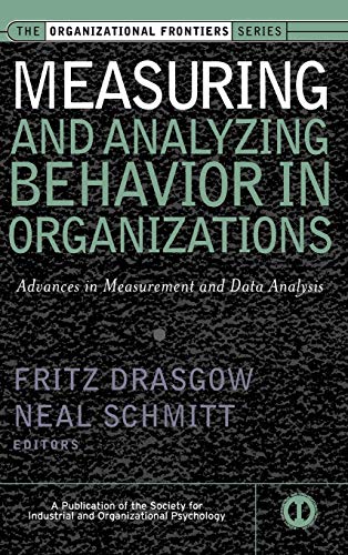 Measuring and Analyzing Behavior in Organizations: Advances in Measurement and Data Analysis