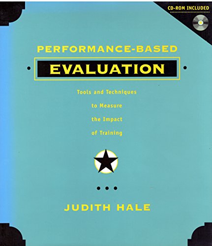 Performance Based Evaluation: Tools and Techniques to Measure the Impact of Training