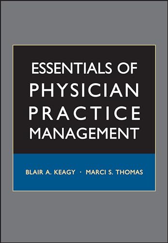 Essentials of Physician Practice Management (Jossey-Bass Public Health)