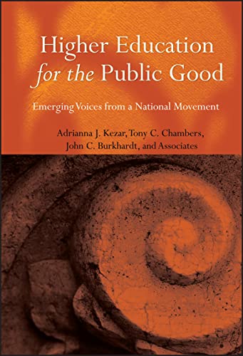 Higher Education for the Public Good: Emerging Voices from a National Movement (Jossey-Bass Higher and Adult Education)