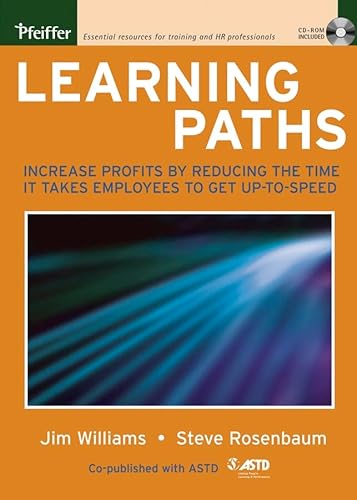 Learning Paths: Increase Profits by Reducing the Time It Takes Employees to Get Up-to-Speed