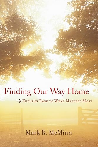 Finding Our Way Home: Turning Back to What Matters Most