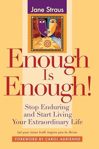 Enough is Enough!: Stop Enduring and Start Living Your Extraordinary Life