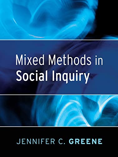 Mixed Methods in Social Inquiry (Research Methods for the Social Sciences)