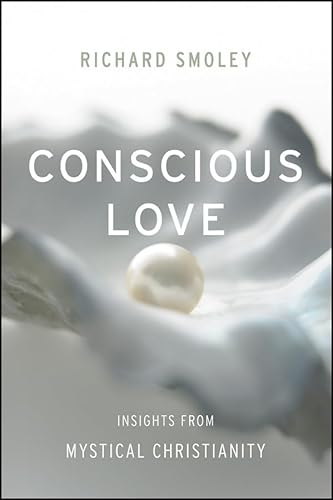 Conscious Love: Insights from Mystical Christianity