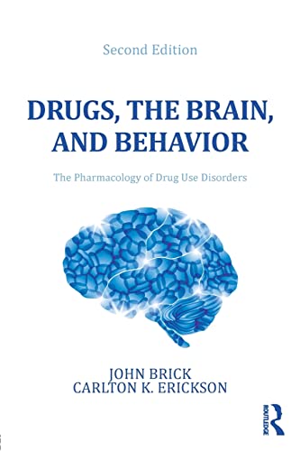 Drugs, the Brain, and Behavior: The Pharmacology of Drug Use Disorders