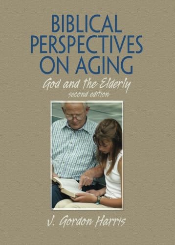 Biblical Perspectives On Aging