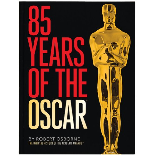 85 Years of the Oscar: The Official History of the Academy Awards