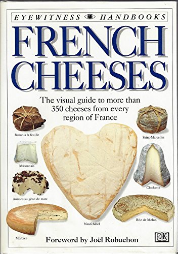 Eyewitness Handbooks: French Cheeses