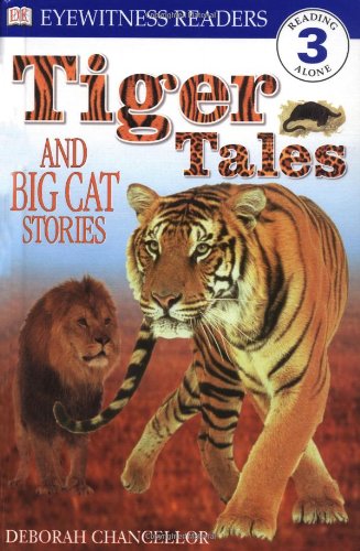 DK Readers: Tiger Tales (Level 3: Reading Alone)