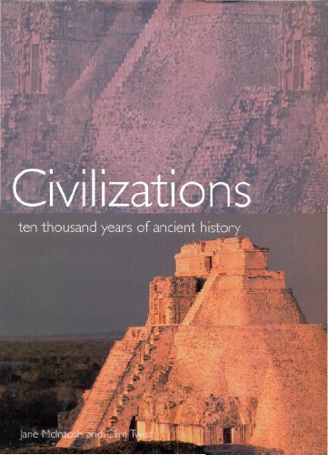 Civilizations: Ten Thousand Years of Ancient History