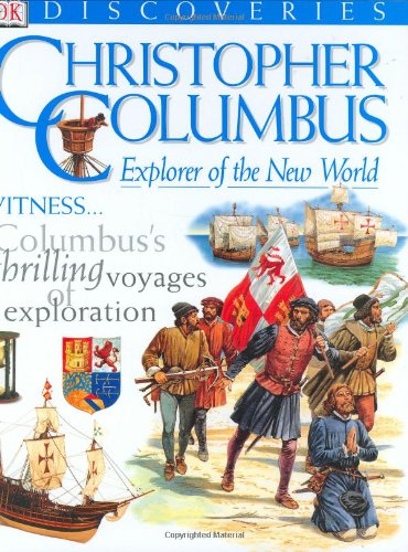 DK Discoveries: Christopher Columbus: Explorer of the New World