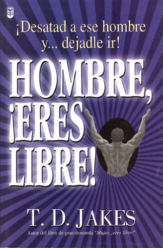 Hombre, Eres Libre!