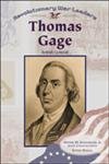 General Thomas Gage: British General (Revolutionary War Leaders)