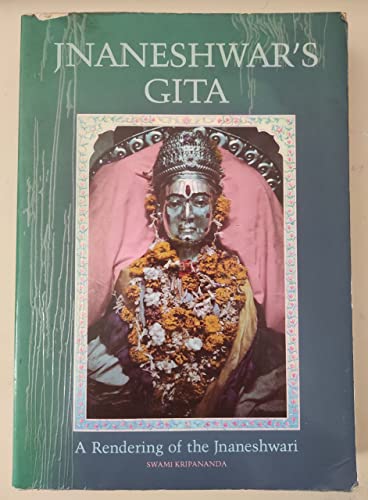 Jnaneshwar's Gita: A Rendering of the Jnaneshwari