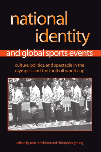National Identity and Global Sports Events: Culture, Politics, and Spectacle in the Olympics and the Football World Cup (Sport Culture Social Relations)