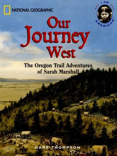 Our Journey West: An Adventure on the Oregon Trail