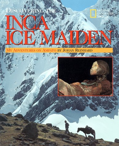 Discovering The Inca Ice Maiden