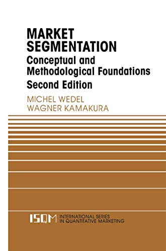 Market Segmentation: Conceptual and Methodological Foundations (International Series in Quantitative Marketing, 8)