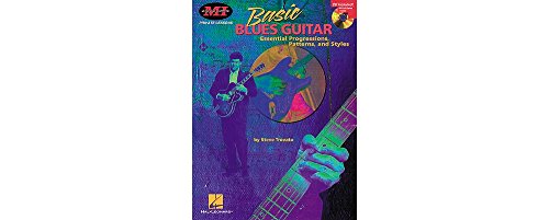 Basic Blues Guitar: Essential Progressions, Patterns and Styles