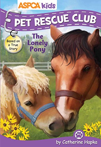 ASPCA kids: Pet Rescue Club: The Lonely Pony (3)