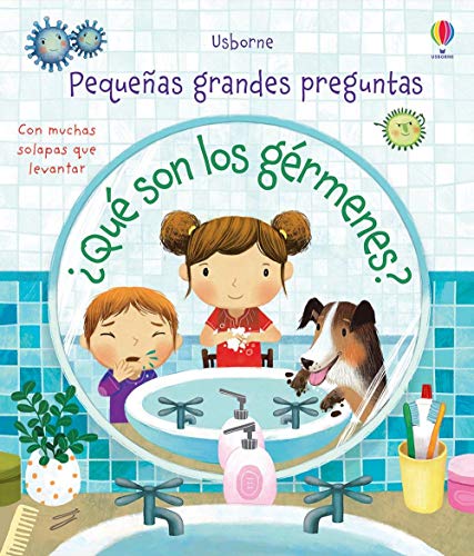 Pequenas grandes preguntas ¿Qué son los gérmenes? (Lift-the-Flap Q&A What are Germs)