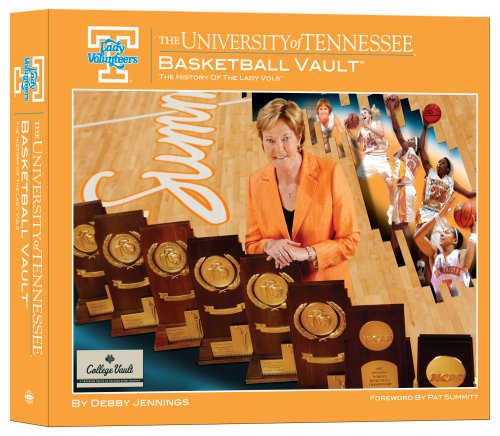 The University of Tennessee Basketball Vault: The History of the Lady Vols