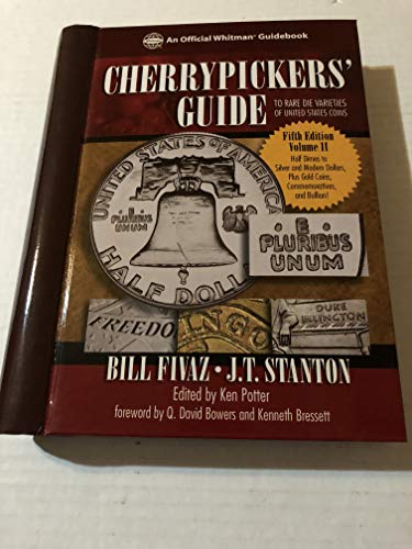 Cherrypickers' Guide to Rare Die Varieties of United States Coins, Volume 2: Half Dimes Throug Gold, Commemoratives, and Bullion Coinage