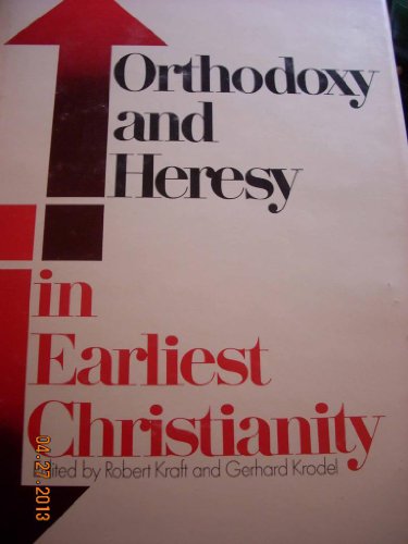 Orthodoxy and Heresy in Earliest Christianity