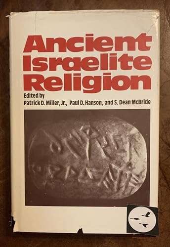 Ancient Israelite Religion: Essays in Honor of Frank Moore Cross