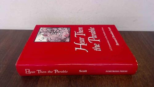 Hear Then the Parable: A Commentary on the Parables of Jesus