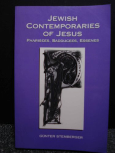 Jewish Contemporaries of Jesus: Pharisees, Sadducees, Essenes
