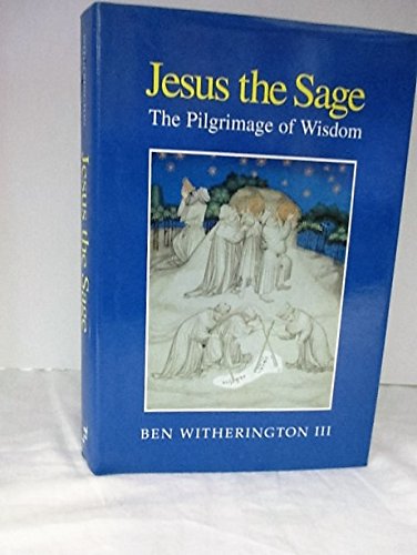 Jesus the Sage: The Pilgrimage of Wisdom