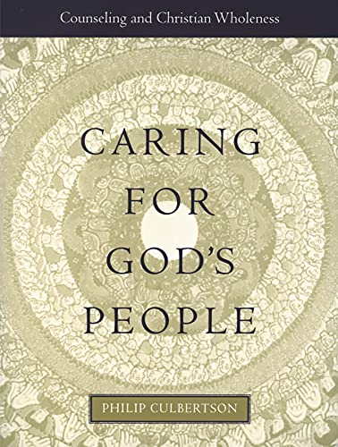 Caring for God's People: Counseling and Christian Wholeness (Integrating Spirituality Into Pastoral Counseling)