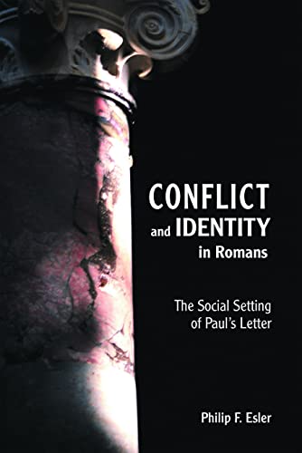 Conflict and Identity in Romans: The Social Setting of Paul's Letter
