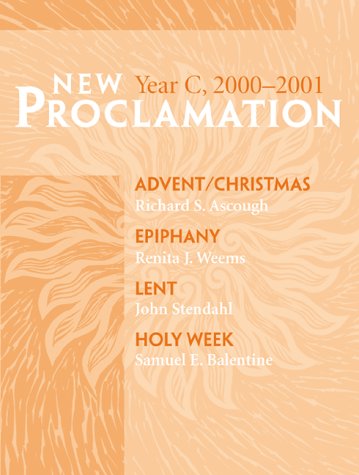 New Proclamation Year C, 2000-2001: Advent Through Holy Week
