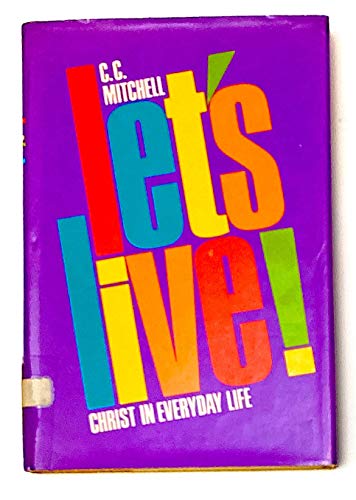 Let's live!: Christ in everyday life
