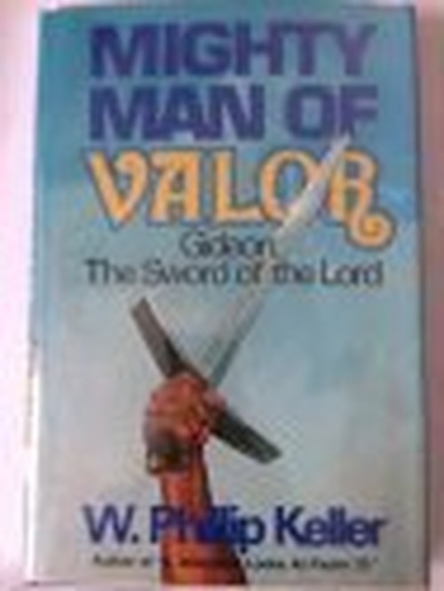 Mighty man of valor: Gideon, the sword of the lord