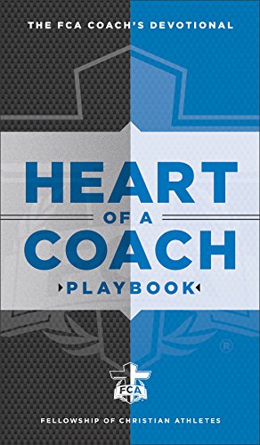 Heart of a Coach Playbook: Daily Devotions for Leading by Example