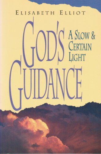 God's Guidance a Slow and Certain Light