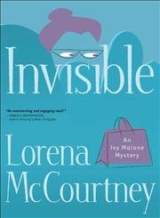 Invisible (Ivy Malone Mystery Series #1)