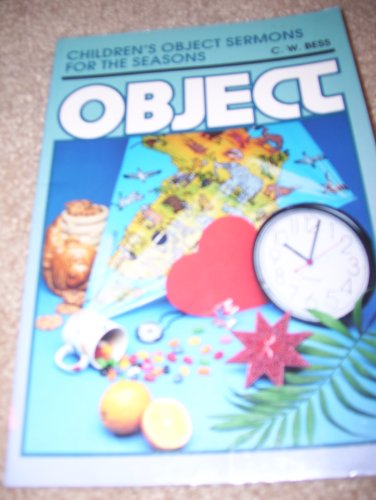 Children's Object Sermons for the Seasons (Object Lessons)