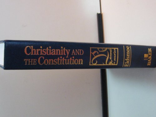 Christianity and the Constitution: The Faith of Our Founding Fathers