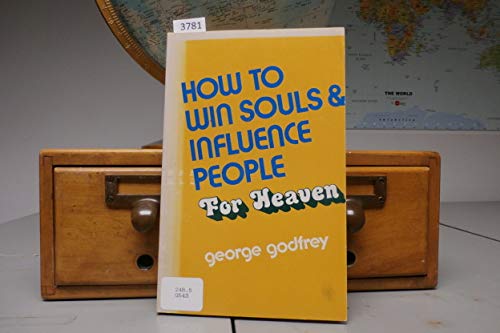 How to win souls and influence people for heaven