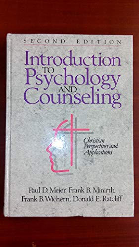 Introduction to Psychology and Counseling: Christian Perspectives and Applications