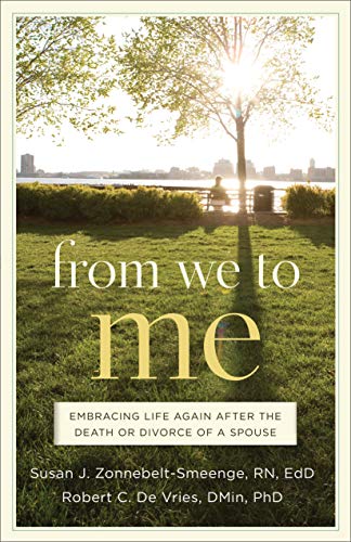From We to Me: Embracing Life Again After the Death or Divorce of a Spouse