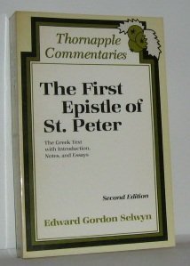 The First Epistle of St. Peter: The Greek Text With Introduction  Notes  and Essays (Thornapple Commentaries)